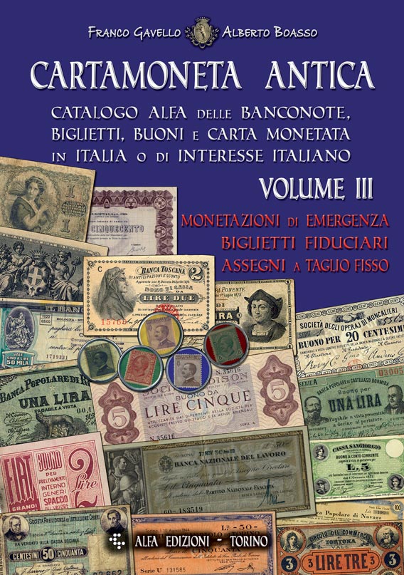 Cartamoneta antica volume 3 - monetazioni di emergenza - biglietti fiduciari - assegni a taglio fisso
