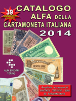 Catalogo alfa della cartamoneta italiana 2014 - 39 edizione