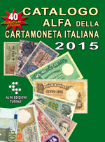 Catalogo alfa della cartamoneta italiana 2015 - 40 edizione