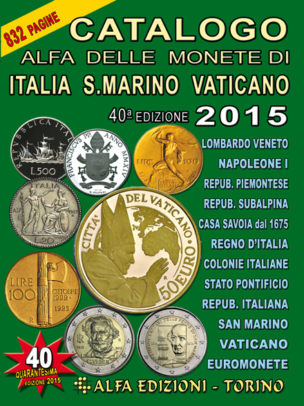 Catalogo alfa delle monete di Italia SanMarino Vaticano 2015 - 40 edizione 